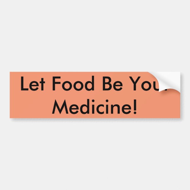 Food As Medicine Bumper Sticker (Front)
