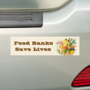 Food Banks Save Lives Bumper Sticker