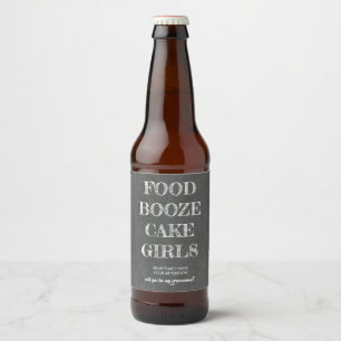 Food Booze Cake Girls Funny Groomsman Proposal Beer Bottle Label