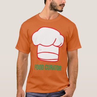 Food Curator Chef Emblem family T-Shirt