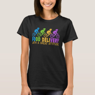 Food Delivery with a Great Attitude colourful deli T-Shirt