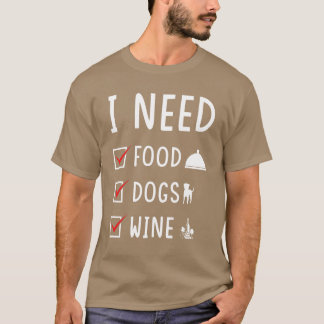Food Dogs Wine friend family T-Shirt
