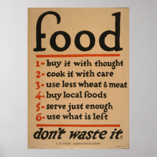 Food - Dont waste It  , 1917 From Our Collection Poster
