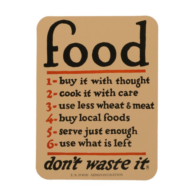 Food, Don't Waste It- Vintage WWI Conservation Magnet (Vertical)