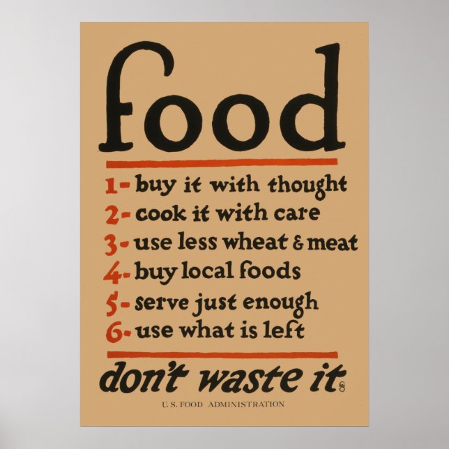 Food, Don't Waste It- Vintage WWI Conservation Poster (Front)