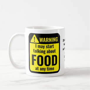 Food Funny Personalized Warning Coffee Mug