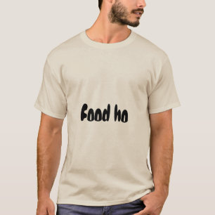 Food ho quote Mens T-shirt