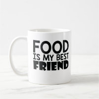 Food Is My Best Friend