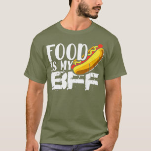 Food Is My BFF Funny Hot Dog Graphic Foodie T-Shirt