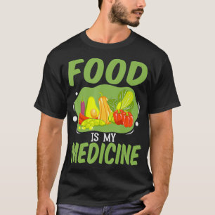 Food is my Medicine Nutritionist Healthy Eating He T-Shirt
