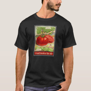 Food Justice - Vintage Tomatoes & Garden T-Shirt