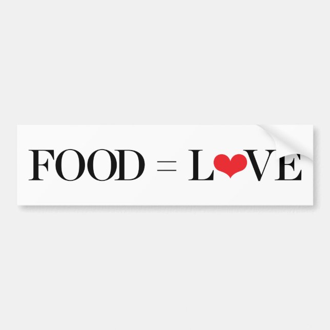 Food = Love Bumper Sticker (Front)