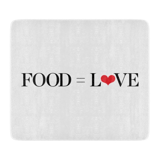 Food = Love Cutting Board (Front)