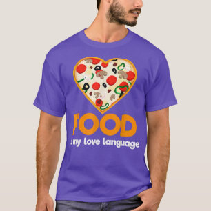 Food Love Language Pizza T-Shirt