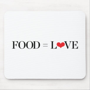 Food = Love Mouse Mat