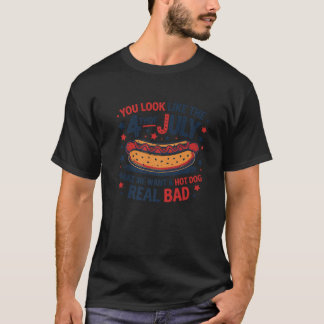 Food Lovers And Grill Masters You Look Like the 4t T-Shirt