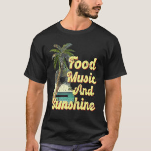 Food Music Sunshine Guitar Beach Vacation Summer T-Shirt