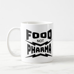 Food Not Pharma Healthy Eating Organic Lifestyle Coffee Mug