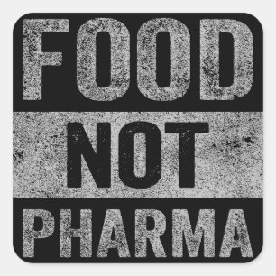 Food Not Pharma Natural Organic Nutrition Square Sticker