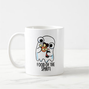 Food Of The Spirit Funny Ghost Pun Coffee Mug