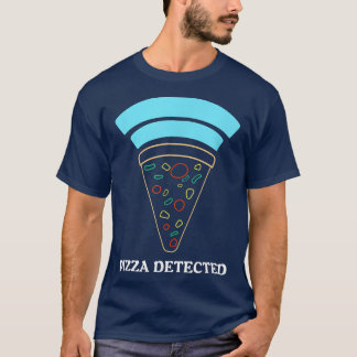 Food Pizza Detected T-Shirt