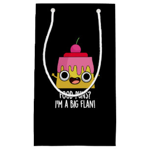 Food Puns - I'm A Big Flan Dessert Pun Dark BG Small Gift Bag