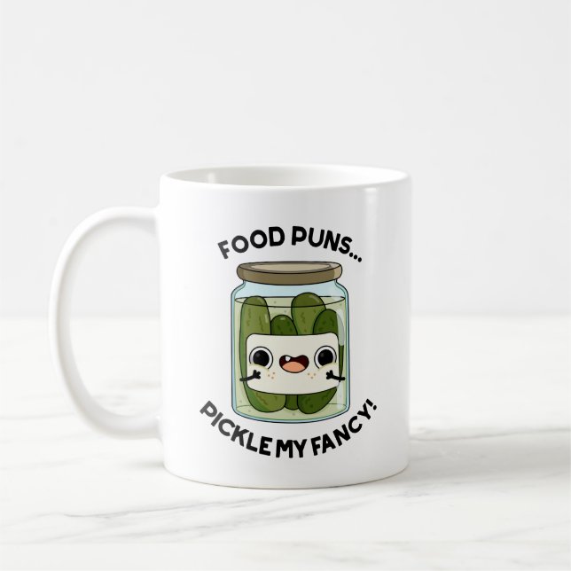 Food Puns Pickle My Fancy Funny Food Pun  Coffee Mug (Left)