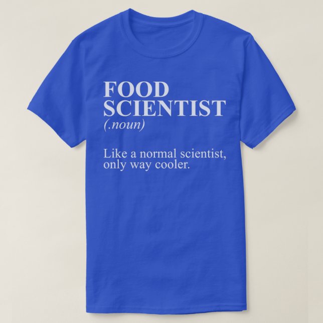 Food Scientist Funny Cooking Science Snacks For Fo T-Shirt (Design Front)