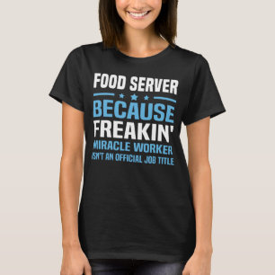 Food Server T-Shirt