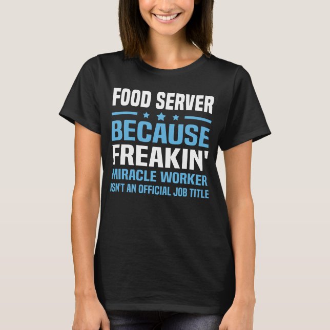 Food Server T-Shirt (Front)