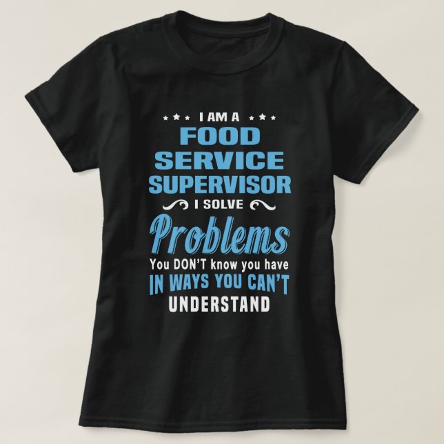Food Service Supervisor T-Shirt (Design Front)