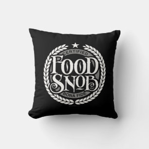 Food Snob - funny food lover Cushion