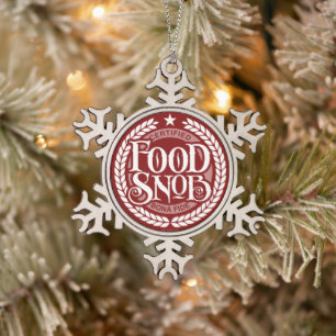 Food Snob - funny food lover Snowflake Pewter Christmas Ornament