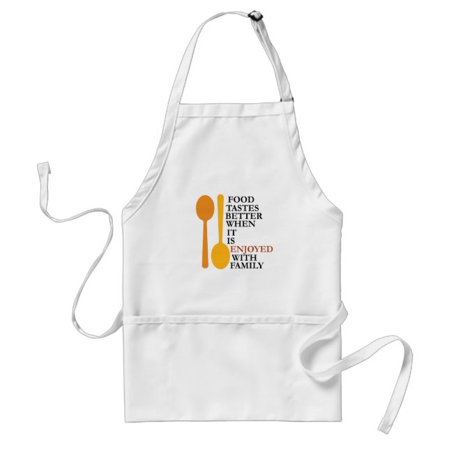 Food tastes better with family standard apron (Front)