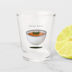 Food themed glass, good soup meme, shot glass