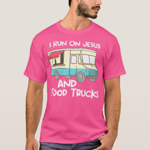 Food Truck Food Lovers Food Lover Quotes T-Shirt