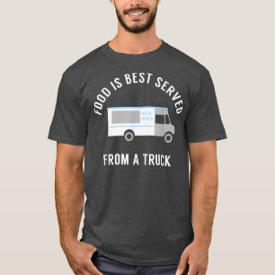 Food Truck Owner Shirt - For Food Truck Business &