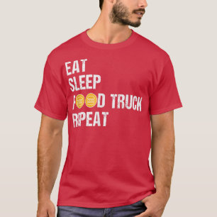 Food Truck Shirt Funny Eat Sleep Food Truck Lover 