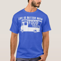 Food Trucker Joke Foodie Booth Cart Street Food Tr