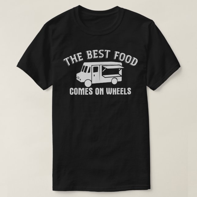 Food Trucker Joke Foodie Booth Cart Street Food Tr T-Shirt (Design Front)