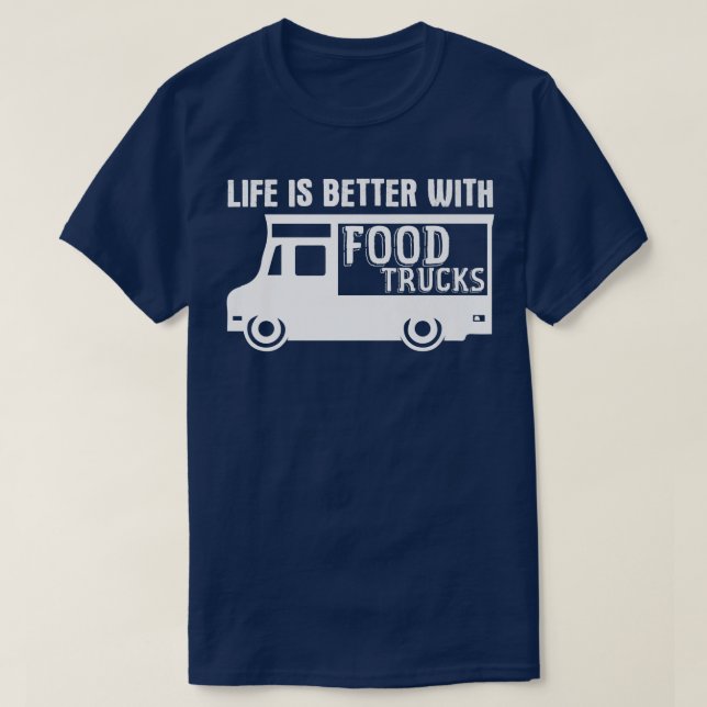 Food Trucker Joke Foodie Booth Cart Street Food Tr T-Shirt (Design Front)