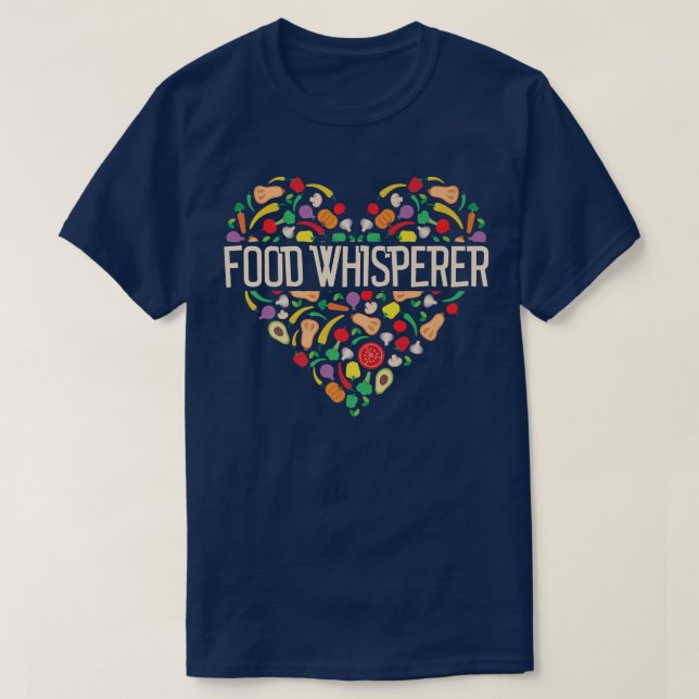 Food Whisperer Vegan Vegetarian Nutritionist  T-Shirt (Design Front)