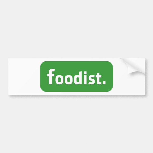 Foodist. Bumper Sticker (Front)