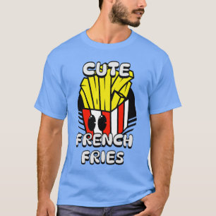 Foods, Cute French Fries, Cool Fry-Day Gift T-Shirt