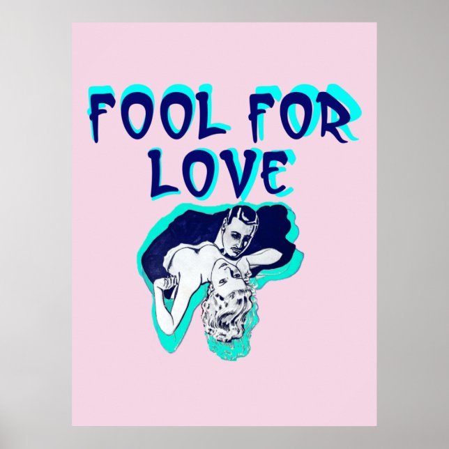 Fool For Love Romance couple lovers retro art  Poster (Front)