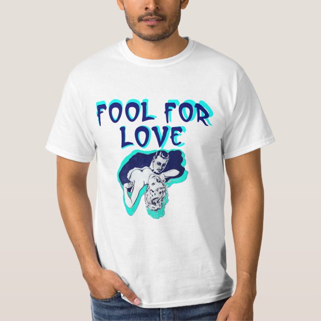 Fool For Love Romance couple lovers retro art  T-Shirt (Front)