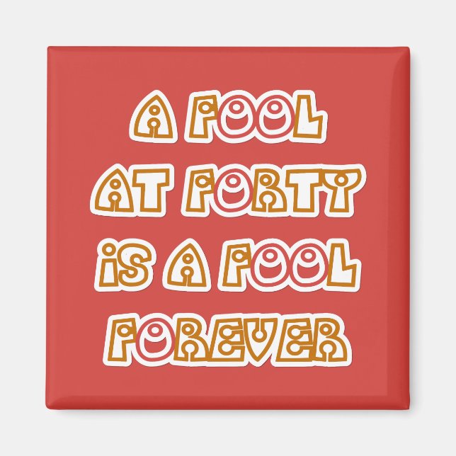 Fool Forever Magnet (Front)