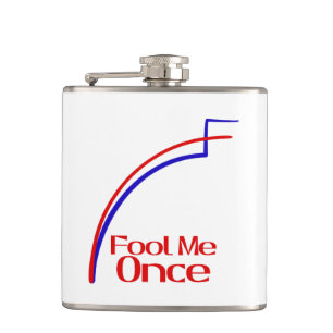 Fool Me Once Hip Flask
