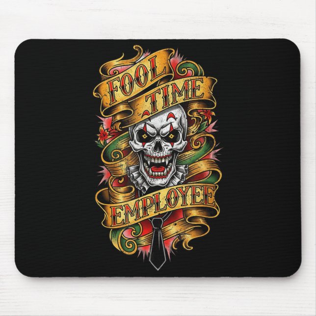 Fool Time Employee Funny Office Humor  Mouse Mat (Front)