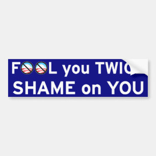 Fool You Twice Bumper Sticker